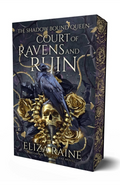 Court of Ravens and Ruin : Volume 1